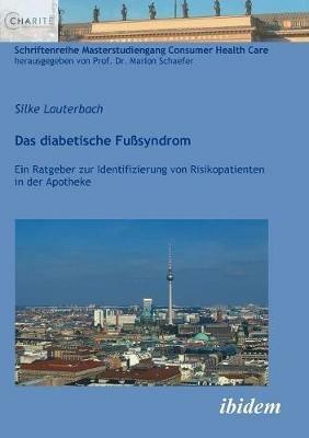 Das diabetische Fu syndrom. Ein Ratgeber zur Identifizierung von Risikopatienten in der Apotheke - Silke Lauterbach - cover