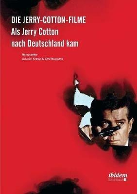 Die Jerry-Cotton-Filme. Als Jerry Cotton nach Deutschland kam - cover