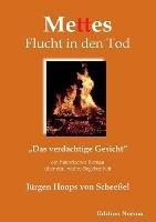 Mettes Flucht in den Tod. "Das verdachtige Gesicht. Ein historischer Roman uber eine wahre Begebenheit - Jurgen Hoops Von Scheessel - cover