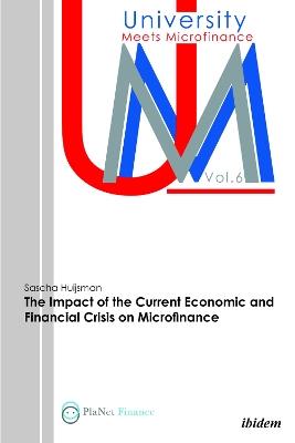 The Impact of the Current Economic and Financial Crisis on Microfinance. - Sascha Huijsman - cover