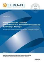Pferdegest tzte Trainings als Methode zur Kompetenzentwicklung f r Change Manager. Eine Analyse am Beispiel einer konkreten Trainingskonzeption