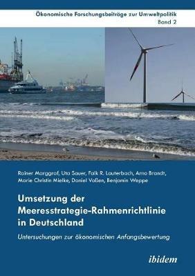 Umsetzung der Meeresstrategie-Rahmenrichtlinie in Deutschland. Untersuchungen zur  konomischen Anfangsbewertung - Rainer Marggraf,Uta Sauer,Falk R Lauterbach - cover