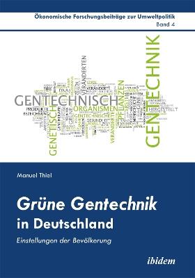 Gr ne Gentechnik in Deutschland. Einstellungen der Bev lkerung - Manuel Thiel - cover