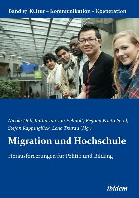 Migration und Hochschule. Herausforderungen f r Politik und Bildung - Julia Hermann,Maria Begona Prieto Peral,Hans Dietrich Von Loeffelholz - cover