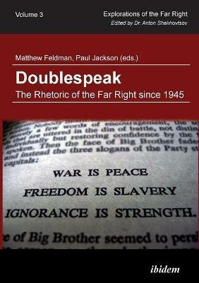Doublespeak - The Rhetoric of the Far Right Since 1945 - Matthew Feldman,Paul Jackson - cover