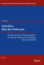 Schreiben  ber den Holocaust. Zur literarischen Kommunikation in Marian Pankowskis Erz hlung Nie ma Zydowki