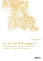 Psychospiele der Padagogen 1. Konfliktloesungen in der schulischen Teamarbeit mit Misstrauischen, Distanzierten, Symbiotikern