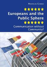 Europeans & the Public Sphere: Communication Without Community?