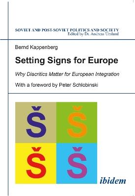 Setting Signs for Europe: Why Diacritics Matter for European Integration - Bernd Kappenberg - cover