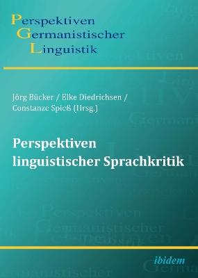 Perspektiven linguistischer Sprachkritik. - Magnus Angsal,Birte Arendt,Nils Bahlo - cover