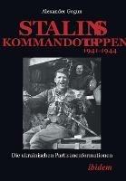 Stalins Kommandotruppen 1941-1944 - Alexander Gogun - cover