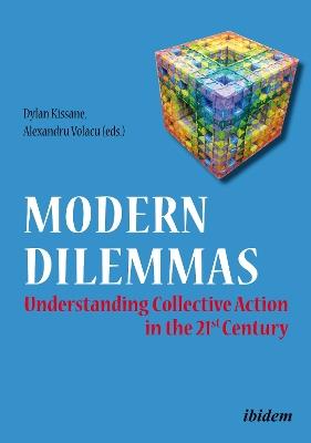 Modern Dilemmas: Understanding Collective Action in the 21st Century - cover