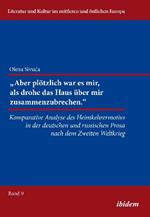 Aber pl tzlich war mir, als drohe das Haus  ber mir zusammenzubrechen.. Komparative Analyse des Heimkehrermotivs in der deutschen und russischen Prosa nach dem Zweiten Weltkrieg