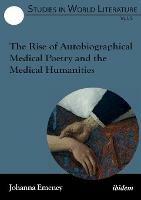 The Rise of Autobiographical Medical Poetry and the Medical Humanities