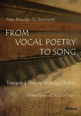 From Vocal Poetry to Song: Towards a Theory of Song Objects - Jean Nicolas De Surmont - cover