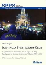 Joining a Prestigious Club: Cooperation with Europarties and Its Impact on Party Development in Georgia, Moldova, and Ukraine 20042015