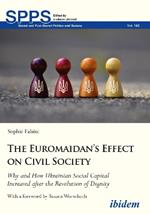 The Euromaidan's Effect on Civil Society - Why and How Ukrainian Social Capital Increased after the Revolution of Dignity