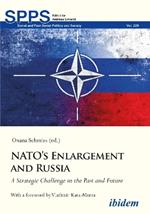 NATO's Enlargement and Russia – A Strategic Challenge in the Past and Future