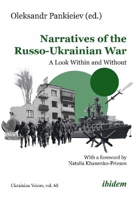 Narratives of the Russo-Ukrainian War: A Look Within and Without - cover