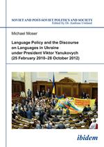 Language Policy and Discourse on Languages in Ukraine under President Viktor Yanukovych