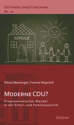 Moderne CDU? Programmatischer Wandel in der Schul- und Familienpolitik