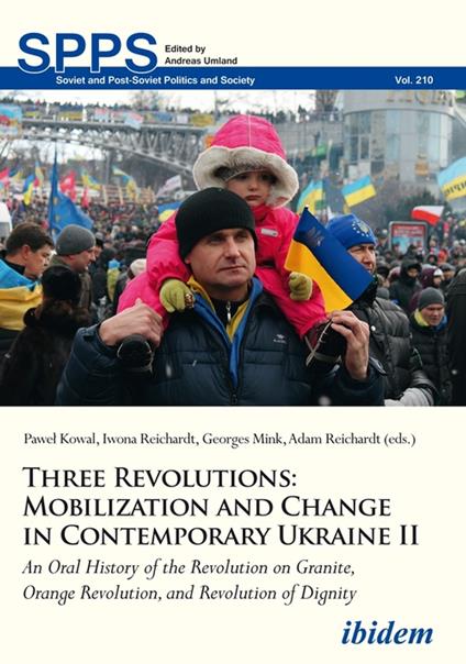 Three Revolutions: Mobilization and Change in Contemporary Ukraine II