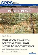 Migration as a (Geo-)Political Challenge in the Post-Soviet Space