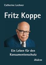 Fritz Koppe: Ein Leben für den Konsumentenschutz