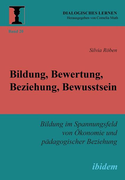 Bildung, Bewertung, Beziehung, Bewusstsein