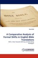 A Comparative Analysis of Formal Shifts in English Bible Translations