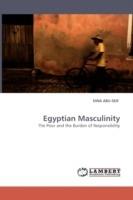 Egyptian Masculinity The Poor and the Burden of Responsibility