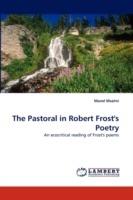 The Pastoral in Robert Frost's Poetry - Manel Msalmi - cover