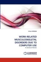 Work-Related Musculoskeletal Disorders Due to Computer Use - Orhan Korhan - cover