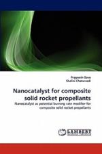 Nanocatalyst for Composite Solid Rocket Propellants