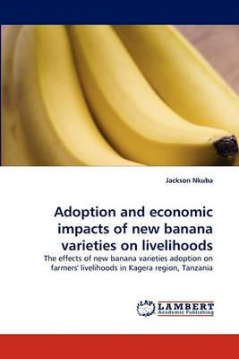 Adoption and economic impacts of new banana varieties on livelihoods - Jackson Nkuba - cover