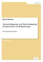'Beyond Budgeting' und 'Better Budgeting' als Alternativen zur Budgetierung?: Eine konzeptionelle Analyse