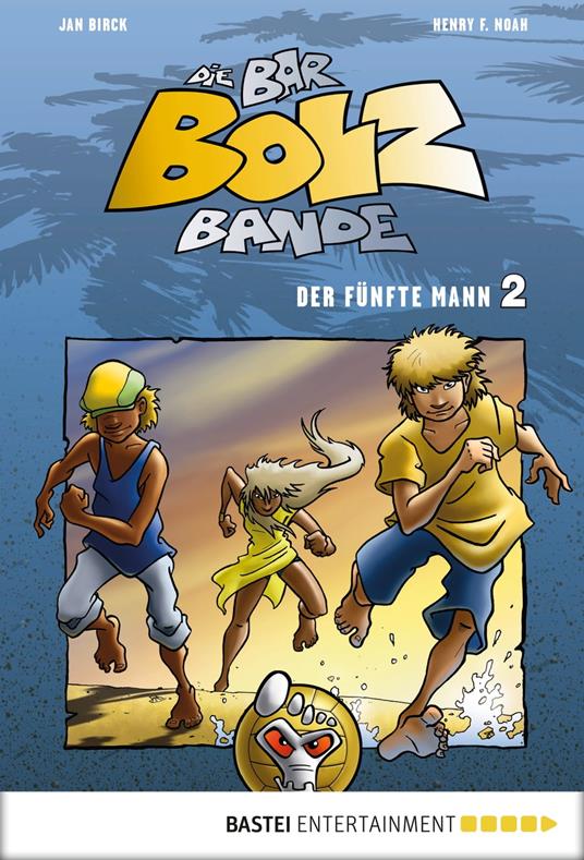 Die Bar-Bolz-Bande, Band 2 - Jan Birck,Henry F. Noah - ebook