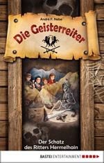 Die Geisterreiter - Der Schatz des Ritters Hermelhain