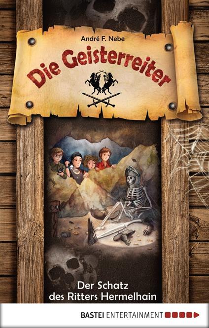 Die Geisterreiter - Der Schatz des Ritters Hermelhain - André F. Nebe - ebook
