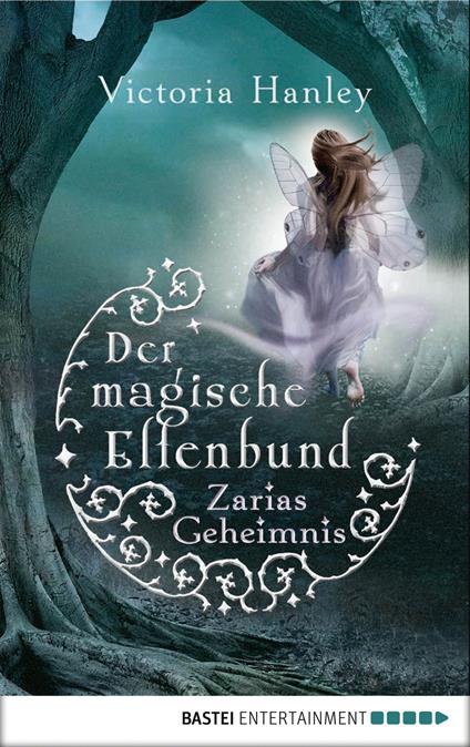 Der magische Elfenbund - Zarias Geheimnis - Victoria Hanley,Ann Lecker - ebook