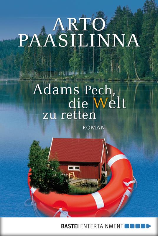 Adams Pech, die Welt zu retten