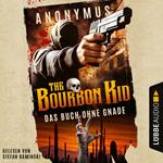 Das Buch ohne Gnade - Bourbon Kid, Teil 3 (Gekürzt)