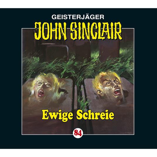John Sinclair, Folge 84: Ewige Schreie