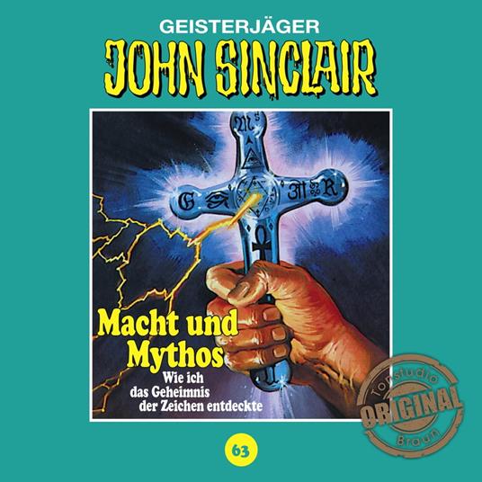 John Sinclair, Tonstudio Braun, Folge 63: Macht und Mythos. Folge 3 von 3