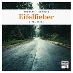 Eifelfieber - Tatort Schreibtisch - Autoren live, Folge 4 (Ungekürzt)