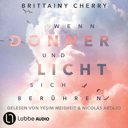 Wenn Donner und Licht sich berühren (Ungekürzt)