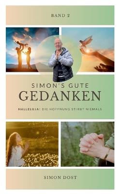 Simons gute Gedanken - Band 2: Halleluja! Die Hoffnung stirbt niemals - Simon Dost - cover