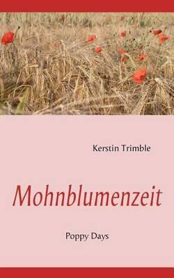 Mohnblumenzeit: Poppy Days - Kerstin Trimble - cover