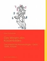 Das Wesen des Körperbildes: Ganzheitliche Numerologie - Geist, Seele, Körper
