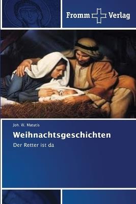 Weihnachtsgeschichten - Joh W Matutis - cover